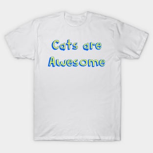 Cats are awesome T-Shirt